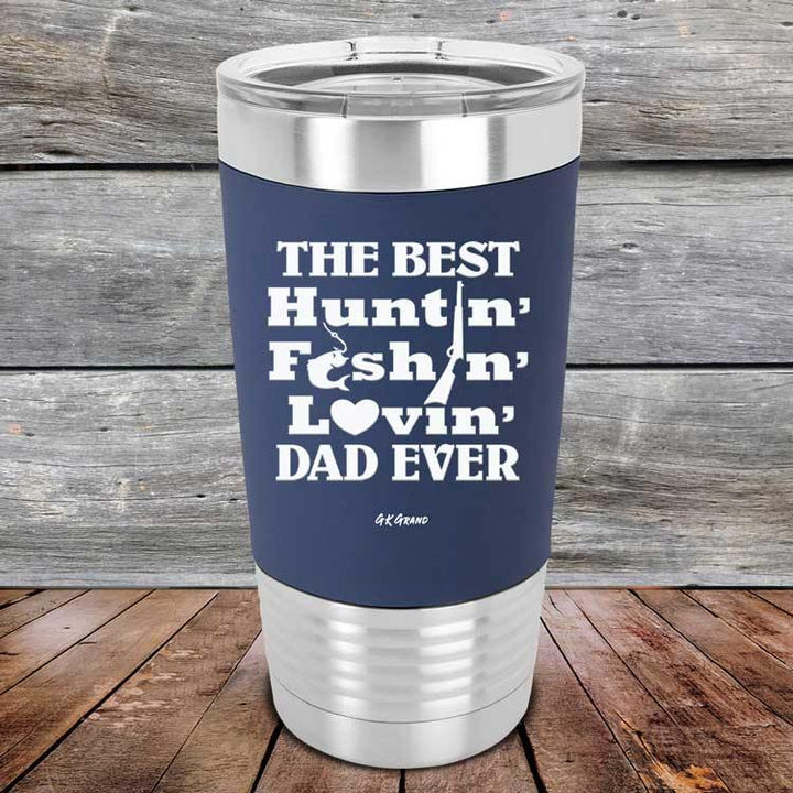 Best Huntin' Fishin' Lovin' Dad Ever Love You Always - Premium Silicone Wrapped Engraved Tumbler - GK GRAND GIFTS