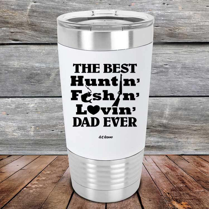 Best Huntin' Fishin' Lovin' Dad Ever Love You Always - Premium Silicone Wrapped Engraved Tumbler - GK GRAND GIFTS
