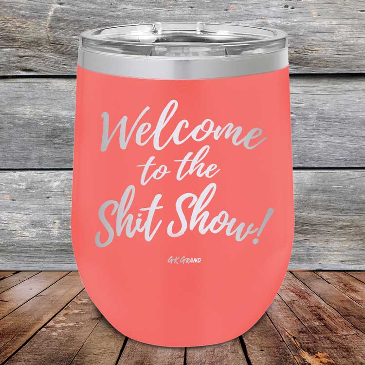 Welcome to the Shit Show - Powder Coated Etched Tumbler
