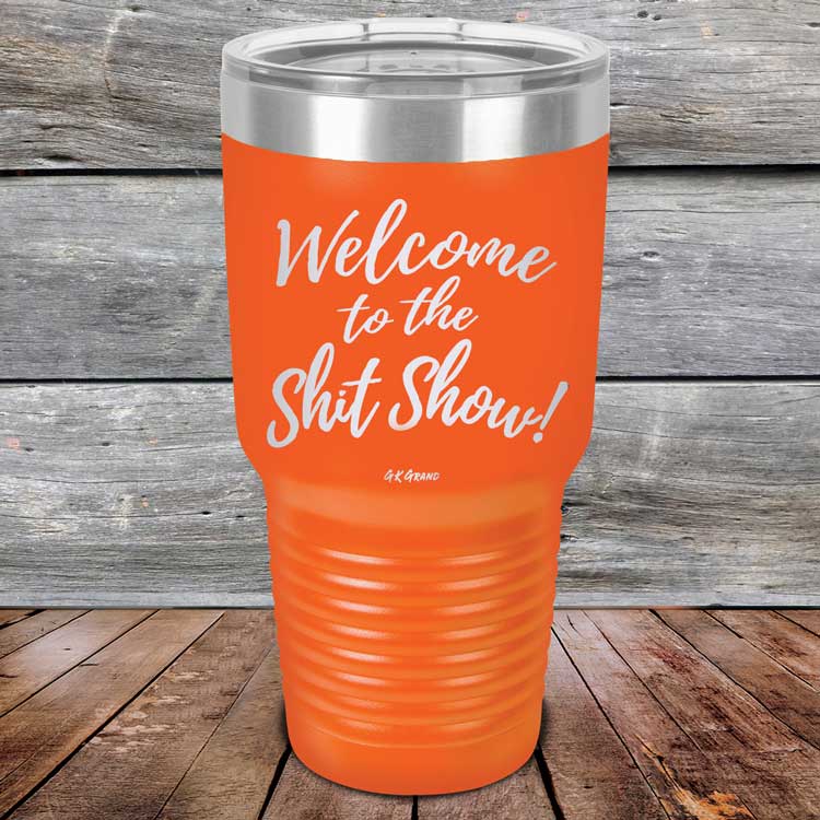 Welcome to the Shit Show - Powder Coated Etched Tumbler