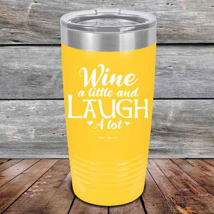 Wine A Little And Laugh A Lot - Powder Coated Etched Tumbler - GK GRAND GIFTS